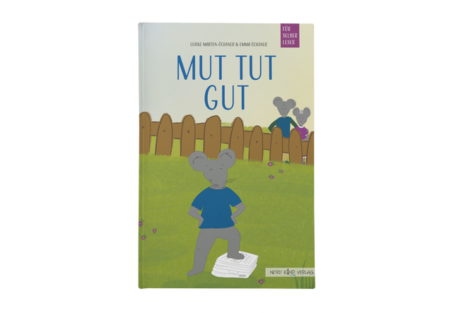 „MUT TUT GUT“ – Kinderbuch über Mut & Verantwortung ab 4 Jahren