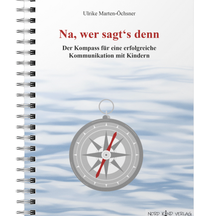 „Na, wer sagt’s denn“ – Arbeitsbuch für achtsame Kommunikation mit Kindern