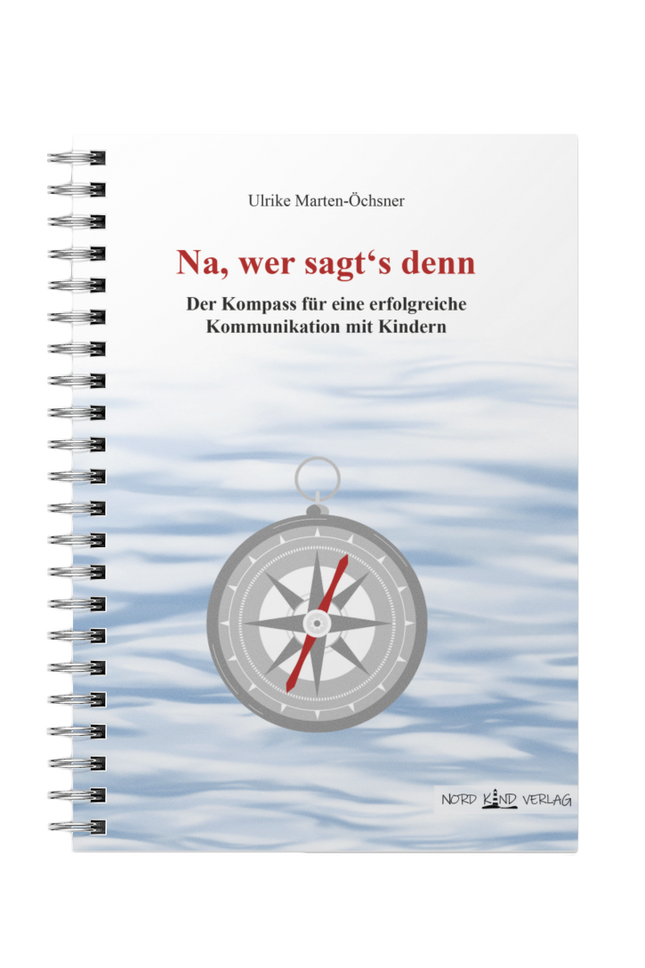 „Na, wer sagt’s denn“ – Arbeitsbuch für achtsame Kommunikation mit Kindern