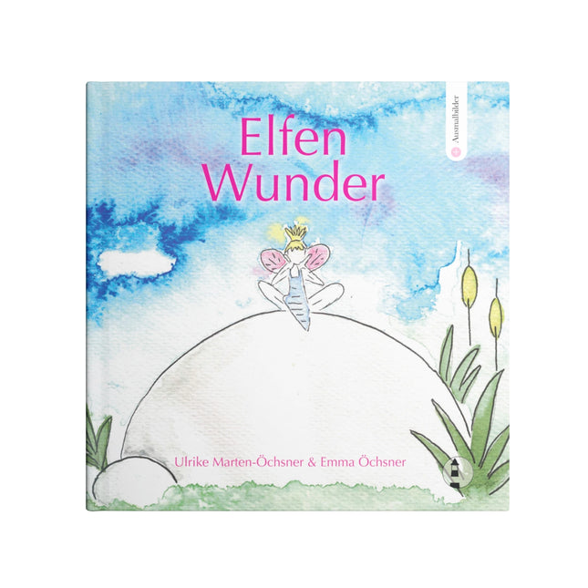 „Elfenwunder“ – Magisches Kinderbuch über Vertrauen & Fantasie